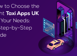 How to Choose the Right Taxi Apps UK for Your Needs: A Step-by-Step Guide
